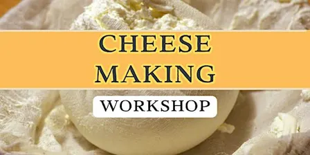 Cheese Making Workshop