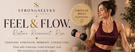 FRIDAY & SATURDAY FEEL & FLOW CLASSES FOR WOMEN  — StrongSelves ✨