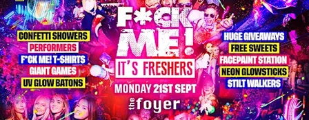 F*CK ME It's Freshers - Hanley - Keele & Staffordshire