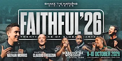 FAITHFUL ’26 - Shake The Nations 20 Year UK Celebration