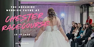 The Cheshire Wedding Fayre at Chester Racecourse