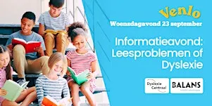 Informatieavond: Leesproblemen of Dyslexie
