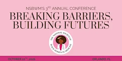 NSBWM's 3rd Annual Conference: Breaking Barriers, Building Futures