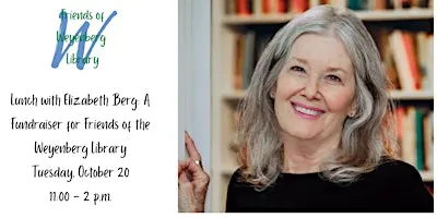 Friends of Weyenberg Library Present: A Lunch with Author Elizabeth Berg