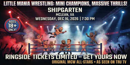 Little Mania Wrestling: Big Action, Tiny Wrestlers! Mclean, VA!