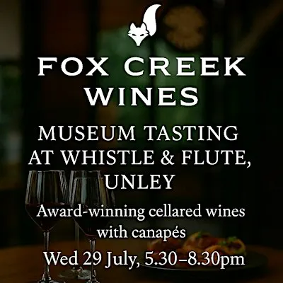 Fox Creek Museum tasting at Whistle and Flute  Unley