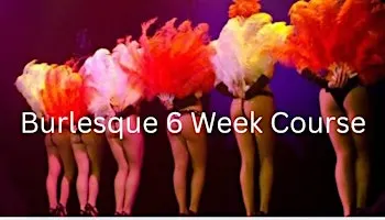 6 Weeks to Sexy: Burlesque Course