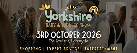 Yorkshire Baby & Toddler Show Autumn 2026