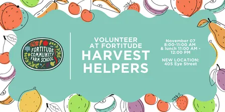 Harvest Helpers: Volunteer at Fortitude - BZP Bakersfield