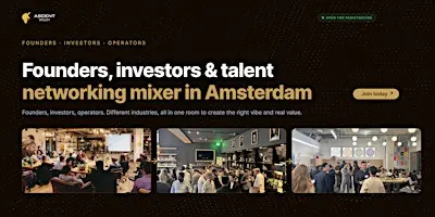 Startup Networking Amsterdam: Founders, Investors & Talent Mixer