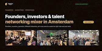 Startup Networking Amsterdam: Founders, Investors & Talent Mixer
