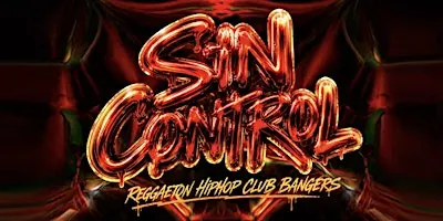 SIN CONTROL x CALLE 8 (Hip Hop/Reggaeton/Club Bangers!)(Free Before 11pm)