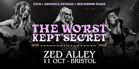 The Worst Kept Secret Tour - Bristol