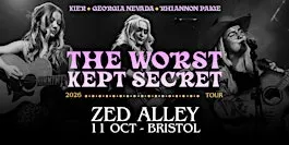 The Worst Kept Secret Tour - Bristol