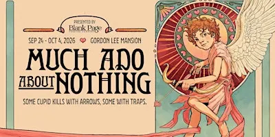 Much Ado About Nothing Presented by Blank Page Theatre Co.