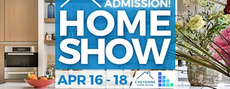 FREE Cheyenne Home Show, April 2027