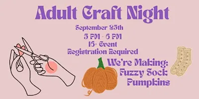 Adult Craft Night: Fuzzy Sock Pumpkins