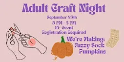Adult Craft Night: Fuzzy Sock Pumpkins