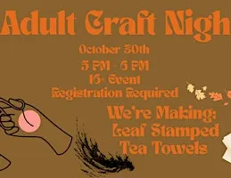 Adult Craft Night: Leaf Stamped Tea Towels