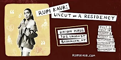 RUPI KAUR: UNCUT – A RESIDENCY