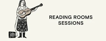 Reading Rooms Sessions