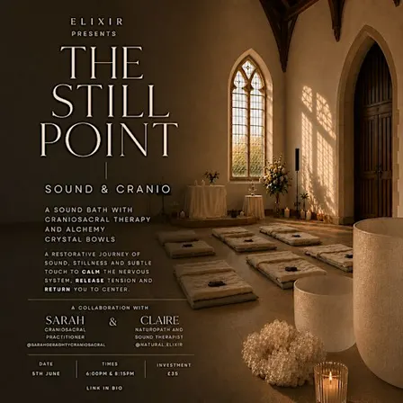 The Still Point -Crystal sound bath with Cranio Sacral therapy 6pm