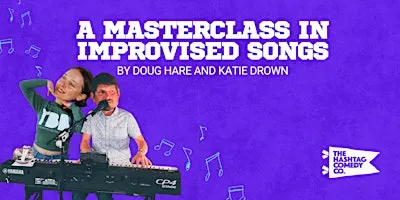 Masterclass in Improvised Songs by Doug Hare and Katie Drown