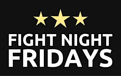 Fight Night Fridays
