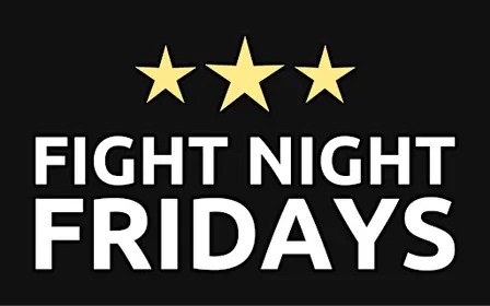 Fight Night Fridays