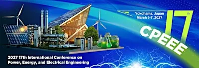 17th International Conference on Power, Energy, and Electrical Engineering