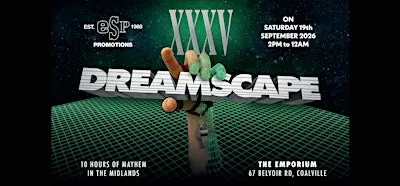 DREAMSCAPE 35th ANNIVERSARY @ THE EMPORIUM-COALVILLE
