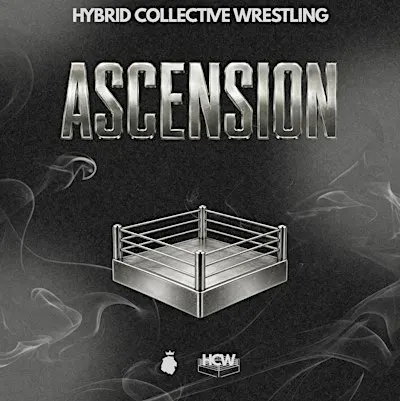 Hybrid Collective Wrestling (HCW) Presents: Ascension