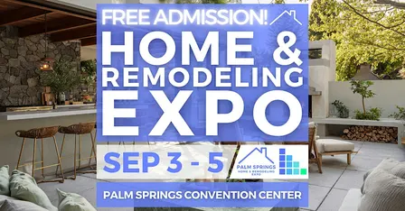 FREE Palm Springs Home & Remodeling Expo, September 2027