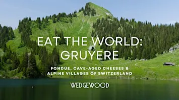 Eat the World: Gruyére
