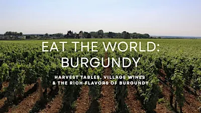 Eat the World: Burgundy