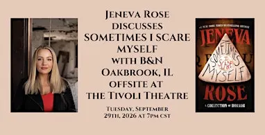 Jeneva Rose discusses SOMETIMES I SCARE MYSELF