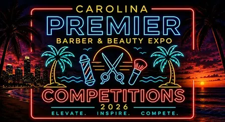Carolina Premier Barber & Beauty Competitions 2026