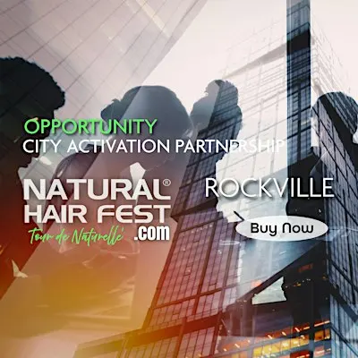 NATURAL HAIR FEST ROCKVILLE - Become our CITY ACTIVATION PARTNER