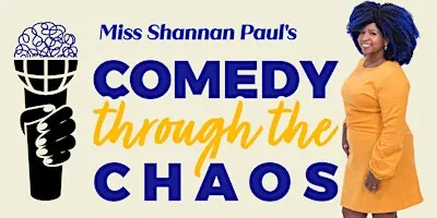 Miss Shannan’s Comedy Through the Chaos
