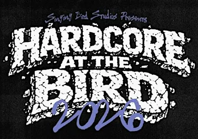 HARDCORE AT THE BIRD 2026