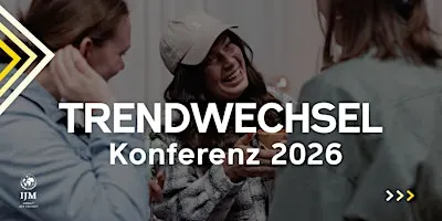 IJM Trendwechsel Konferenz 2026