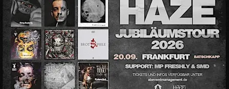 HAZE JUBILÄUMSTOUR FRANKFURT