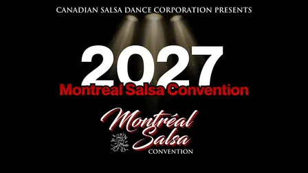 Montreal Salsa Convention 2027 - 22nd edition celebration