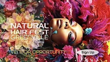 NATURAL HAIR FEST GREENVILLE -Vendor Opportunity -Daytime Event