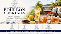 MASTERING BOURBON COCKTAILS