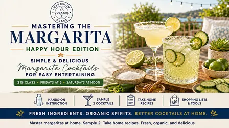 MASTERING THE MARGARITA - HAPPY HOUR EDITION
