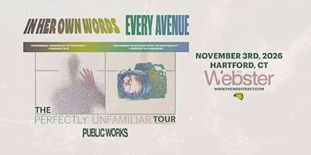 IN HER OWN WORDS x EVERY AVENUE  The Perfectly Unfamiliar Tour-Hartford, CT