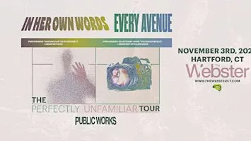 IN HER OWN WORDS x EVERY AVENUE  The Perfectly Unfamiliar Tour-Hartford, CT