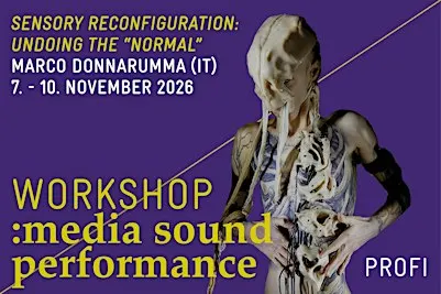 WORKSHOP:media sound performance mit Marco Donnarumma