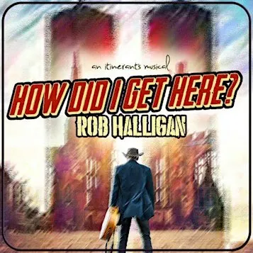 Rob Halligan - How did I get here?